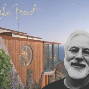 A POSTCARD FROM BIG SUR: MIKE FREED, CO-FOUNDER OF POST RANCH INN