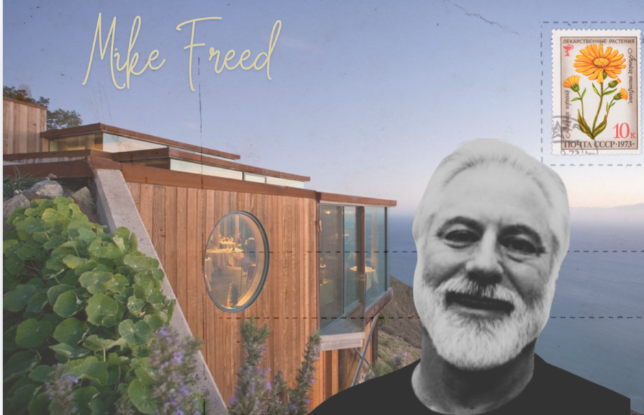 A POSTCARD FROM BIG SUR: MIKE FREED, CO-FOUNDER OF POST RANCH INN